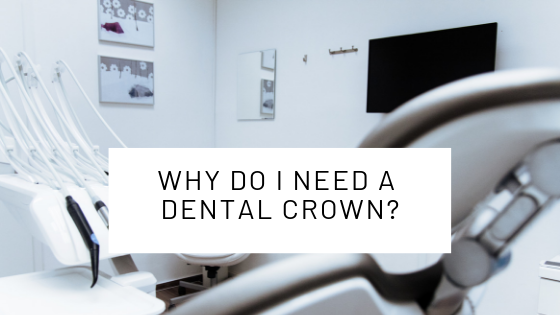 Why Do I Need A Dental Crown?Local Family Dentist in Salem Oregon